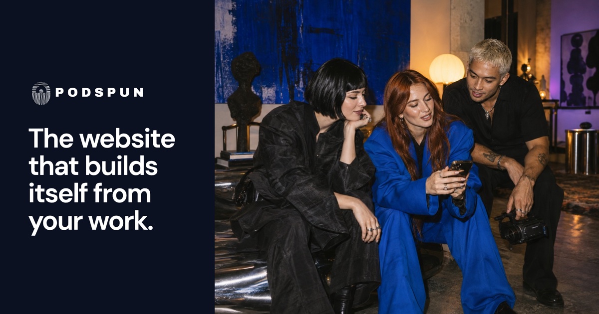 The Podspun logo and the line The website that builds itself from your work, beside a photograph of three creators